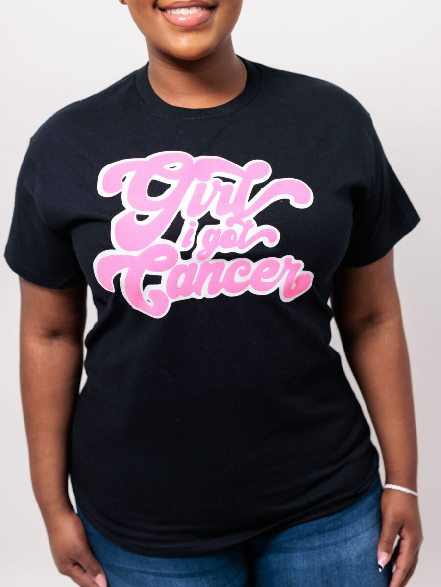 Girl I Got Cancer T-Shirts